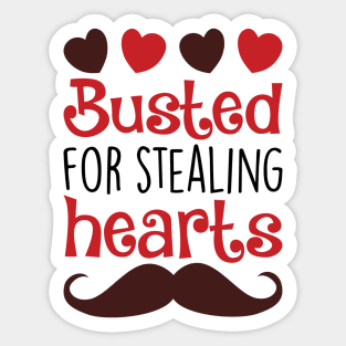 Busted for stealing hearts -Perfect Valentines day gift Sticker